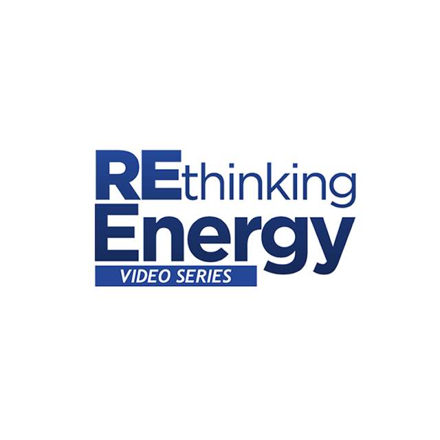 REThinking Energy Video Series